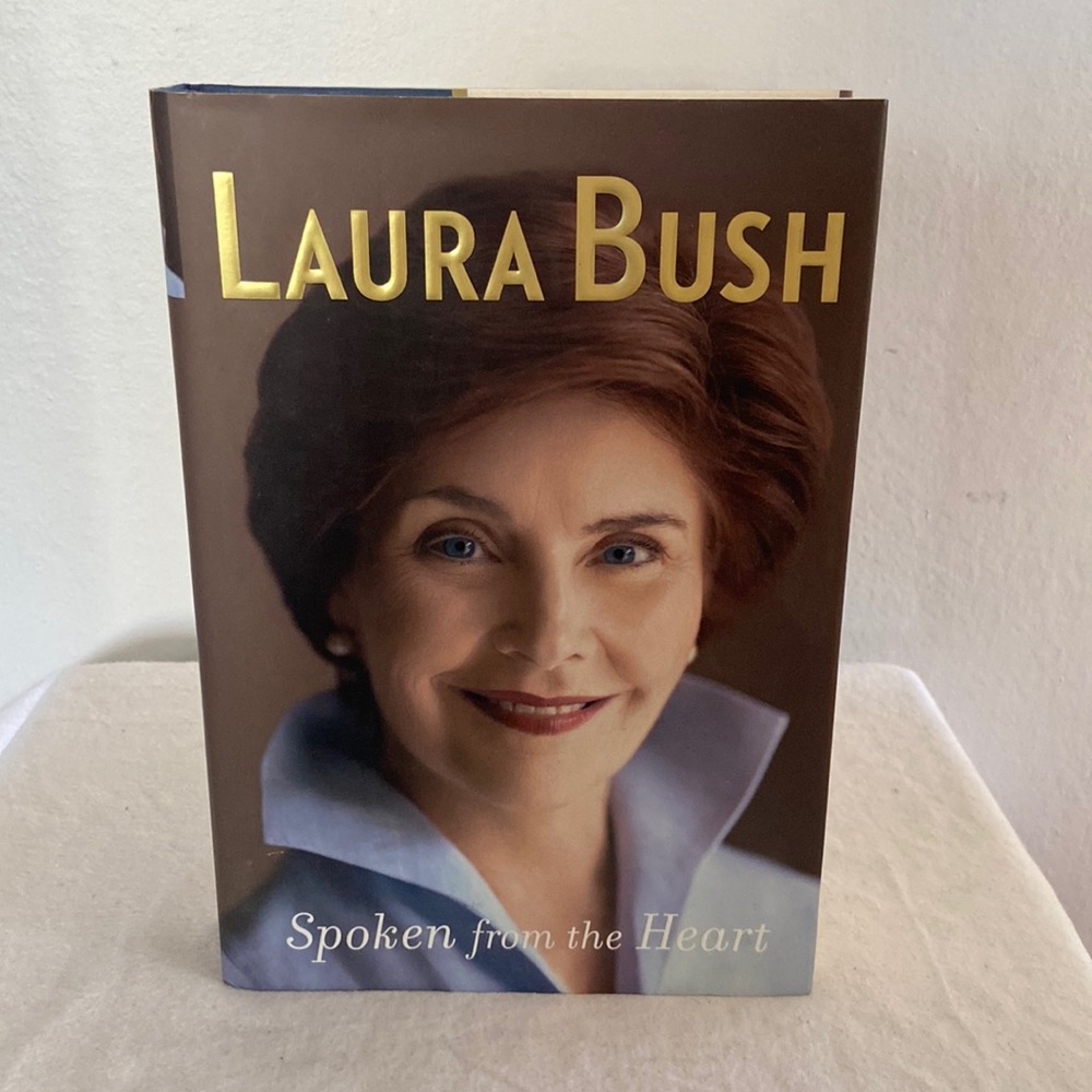 Laura Bush Spoken From The Heart